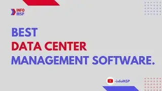 Know The 10 Best Data Center Management Software-InfoMSP