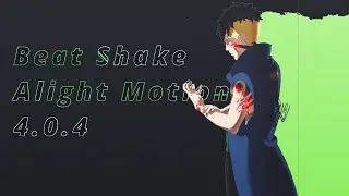Beat Shake AMV Alight Motion
