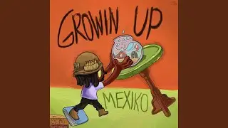 Growin Up