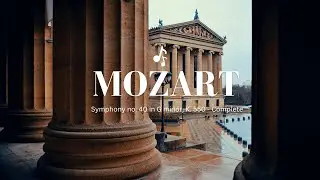 （全集）莫札特第40號交響曲，作品號K. 550 / Mozart Symphony no. 40 in G minor, K. 550 - Complete