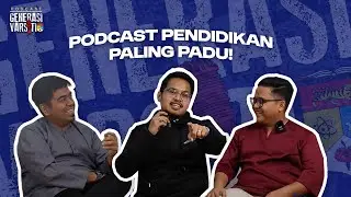 Generasi Varsiti Podcast EP : 1 Podcast Pendidikan Paling Padu