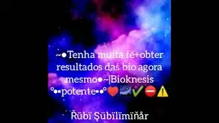 °•●~tenha muita fé+obter resultados das bios agora mesmo|Bioknesis°•▪~potente▪•°🌌⛔⚠️♥️🚻✔️