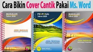 Cara Buat Cover Cantik dengan Word: Cover Makalah, Proposal, Program, dll.