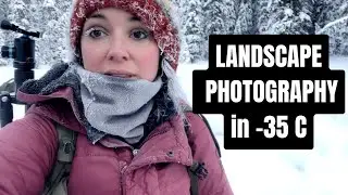 Landscape Photography in -35 C