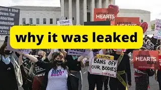 Why it was leaked Roe vs Wade