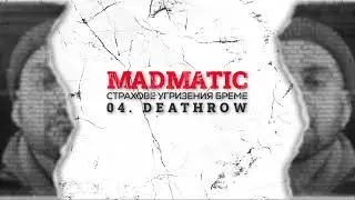 MADMATIC - Deathrow (prod. Lil Patriarch) [OFFICAL AUDIO]