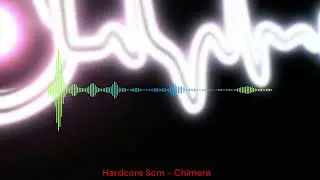Hardcore Scm - Chimera - Hard Dance - 2012