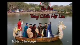 TÌM EM TRONG CHIỀU HỘI LIM.  Dân ca Bắc Ninh. Tr.bày: Cầu Nguyễn.