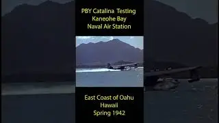 PBY Catalina Testing Kaneohe Bay Naval Air Station Spring 1942 (Color)