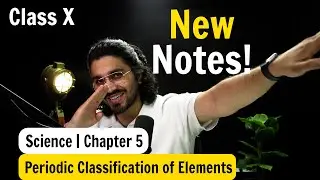 Periodic Classification of Elements | Complete NCERT NOTES | Class 10 Science | Chapter 5