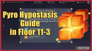 How to clear Pyro Hypostasis in Spiral Abyss Floor 11-3 | Genshin Impact