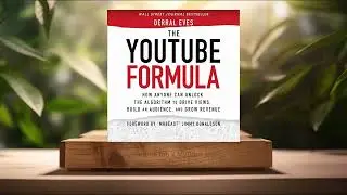 [Review] The YouTube Formula (Derral Eves) Summarized