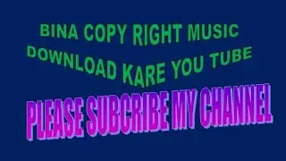 Bina copy right music download kre #Youtube