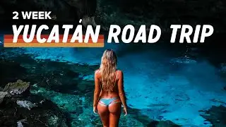 THE ULTIMATE YUCATÁN ROAD TRIP (Digital Nomads living in Mexico)