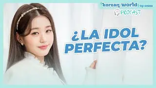 La verdad de Jang Wonyoung + guía para el Wonyoungism | Podcast EP 1