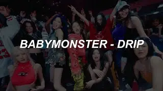 [with MV] BABYMONSTER (베이비몬스터) - 'DRIP' Easy Lyrics
