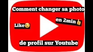 Comment changer sa photo de profil sur Youtube