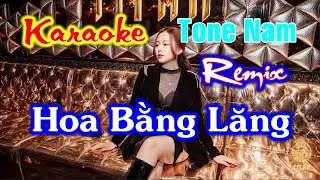KARAOKE Hoa Bằng Lăng - REMIX TONE NAM