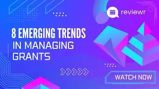 9 Emerging Trends in Managing Grants