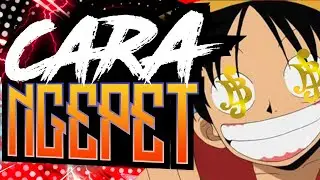 CARA CEPAT DAPAT BELLY/BERRY BANYAK di ONE PIECE: PIRATE WARRIORS 4 [PERBEDAAN NORMAL VS HARD MODE]