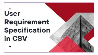 User Requirement Specification (URS) in CSV