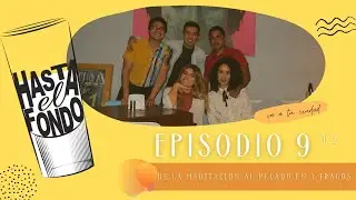 9. HEF va a tu ciudad: de la meditación al pecado (Parte 2)