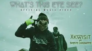 Xkwisit - What's This Eye See? (ft Shyste Chronkyte) Official Music Video @xkwisit @shigmatta