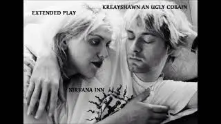 Nirvana Inn EP -  Kreayshawn an ugly cobain