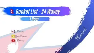 24Wavey - Bucket List「1 Hour 」
