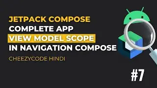 Jetpack Compose App - ViewModels in Navigation, Flows, MVVM | CheezyCode Hindi