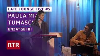 Enzatgei bi I Paula Mia e Tumasch è I Late Lounge Live I RTR Musica