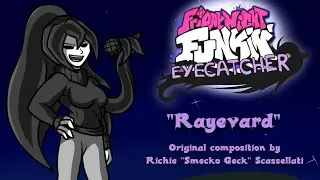 Raveyard (FNF: Eyecatcher - VS Cherry OST) (OFFICIAL UPLOAD)