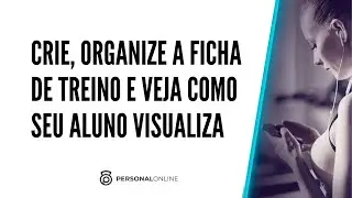 Como criar, organizar fichas de treino no Aplicativo e Visualizar como aluno.