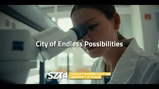 University of Szeged - City of Endless Possibilities