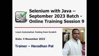 Selenium WebDriver with Java - Online Automation Testing Training - September 2023 Batch - Session 9