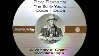 Roy Rogers   The Early Years