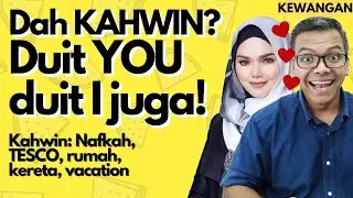 Dah KAHWIN? Duit YOU duit I juga! [Kehidupan] Nafkah, kereta, vacation