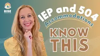 IEP and 504 Accommodations for Students: Know This!