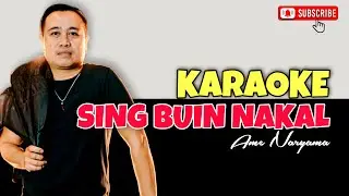 Karaoke | Sing Buin Nakal - Ame Naryama