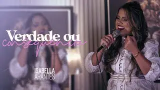 Verdade ou Consequência - Isabella Arantes - DVD Trajeto