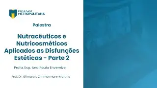 Nutracêuticos e Nutricosméticos  Aplicados as Disfunções Estéticas - Parte 2