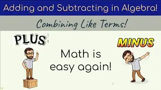 Adding and Subtracting in Algebra: Combining Like Terms