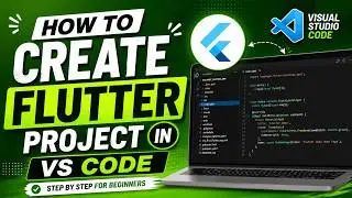How to Create a Flutter Project in VS Code | Flutter Beginner Tutorial