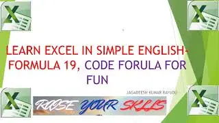 SESSION 39LEARN EXCEL IN SIMPLE ENGLISH  FORMULA 19, CODE FORULA FOR FUN