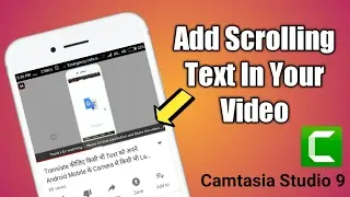 How to Add a Scrolling Text l Effect in Your video | Camtasia Studio 9