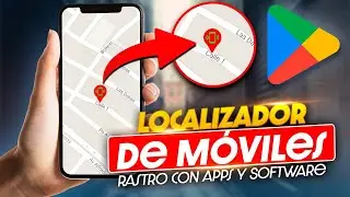 ✅ Localizador de móviles | Rastreo celular con Apps y Software