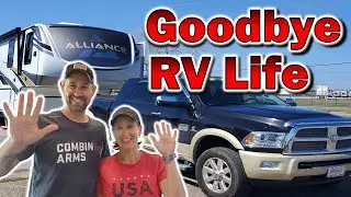 Last RV Travel Day (Goodbye RV Life)