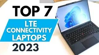 Top 7 Best Laptops With LTE Connectivity 2023