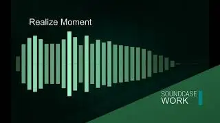Soundcase WORK - Realize Moment