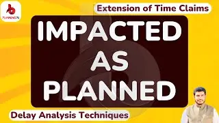 How To Prepare Delay Analysis by Using Impacted as Planned Technique | Impacted as Planned method P6